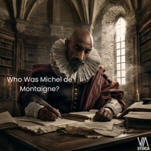 Michel de Montaigne in his tower writing the essays.