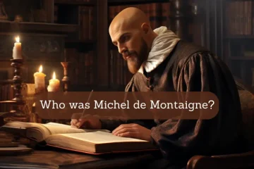 Who Was Michel de Montaigne?