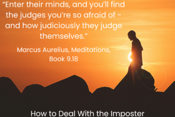 How to deal with the imposter syndrome through Stoicism. "Enter their minds, and you'll find the judges you're so afraid of - ad how judiciously they judge themselves." Marcus Aurelius