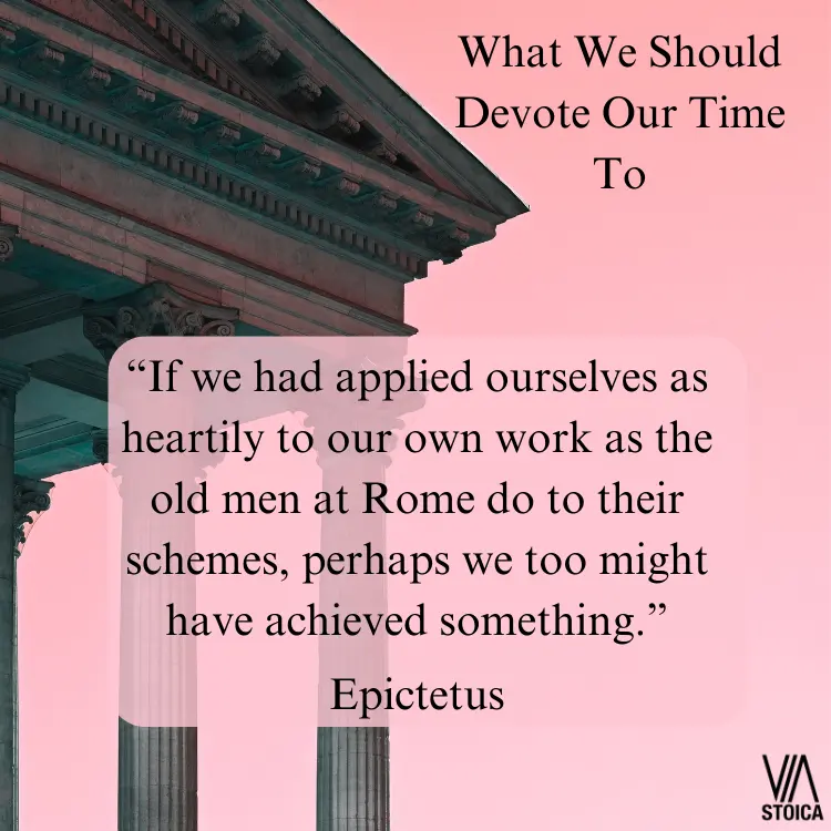 What we Should Devote Our Time To