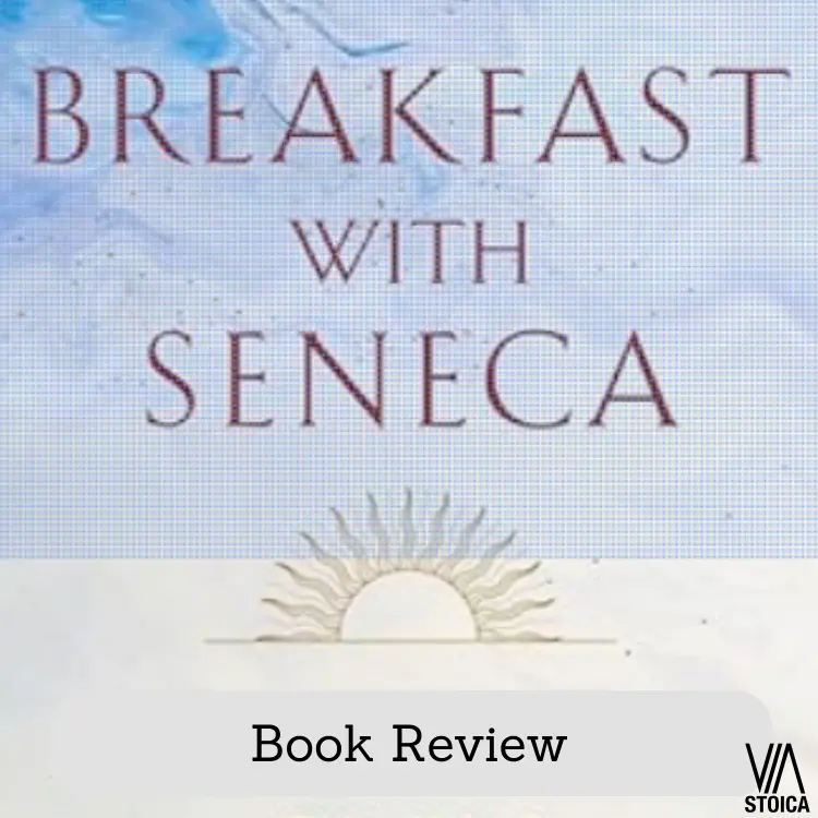 Breakfast with Seneca Book Review