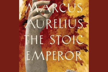 Book Review: Marcus Aurelius: The Stoic Emperor