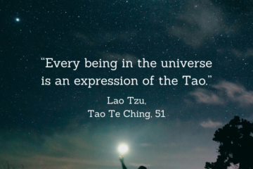 Tao Vs Logos “Every being in the universe is an expression of the Tao.” - Lao Tzu, Tao Te Ching, 51