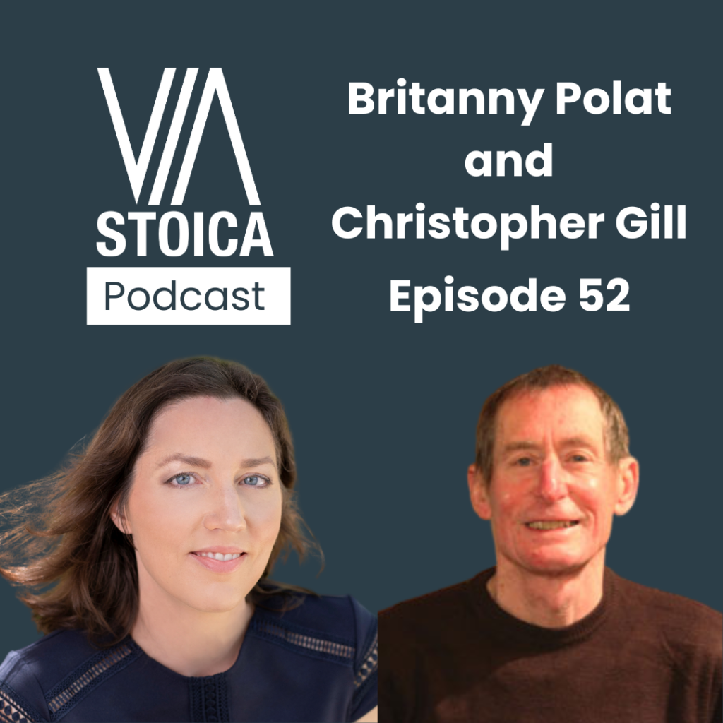 The Via Stoica Podcast Episode 52 with Brittany Polat and Christopher Gill