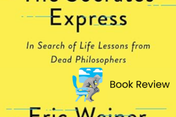 The Socrates Express by Eric Weiner