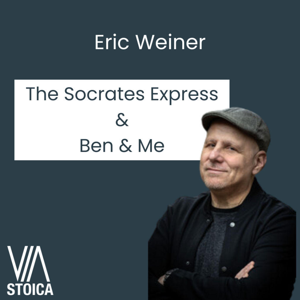 Eric Weiner on the Via Stoica Podcast