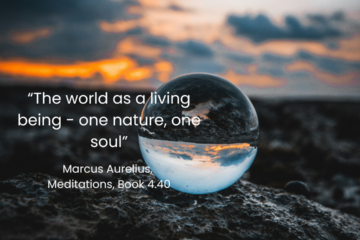 The Stoic Logos - "The world as a living being - one nature, one soul" - Marcus Aurelius, Meditations, Book 4.40