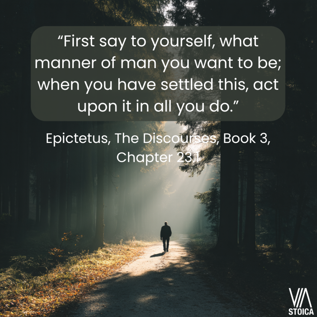 “First say to yourself, what manner of man you want to be; when you have settled this, act upon it in all you do.” Stoic self-discpline guide