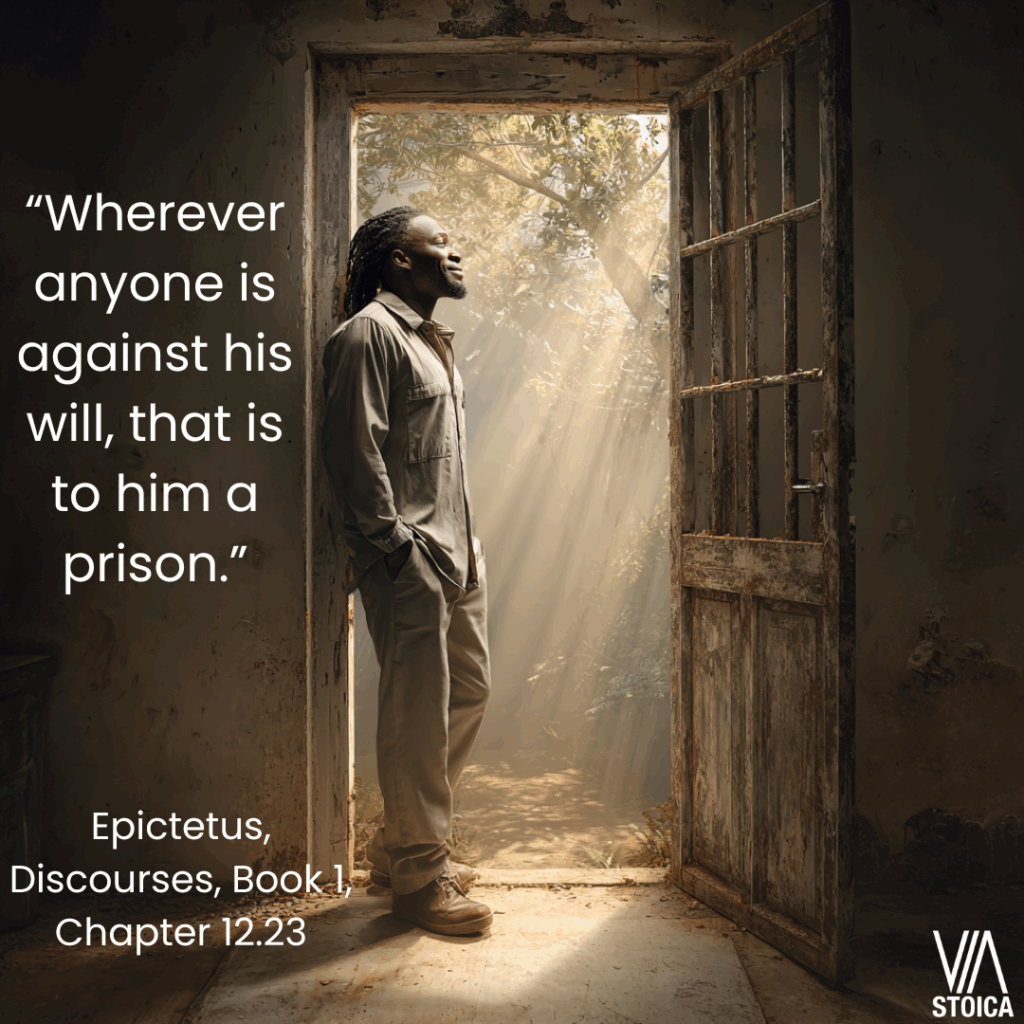 “Wherever anyone is against his will, that is to him a prison.” 10 Epictetus quotes on Stoic courage on Via Stoica.