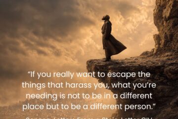 “If you really want to escape the things that harass you, what you’re needing is not to be in a different place but to be a different person.” Stoic Escape From Suffering on Via Stoica.
