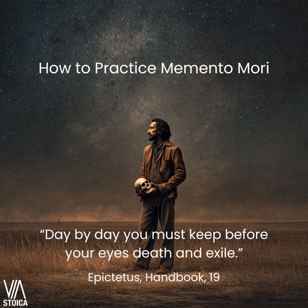 “Day by day you must keep before your eyes death and exile.” How to Practice Memento Mori on Via Stoica.