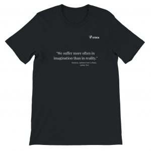 Stoic Philosophy T-Shirt – Seneca Quote “We Suffer More Often in Imagination Than in Reality”