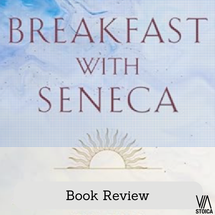 Breakfast with Seneca by David Fideler