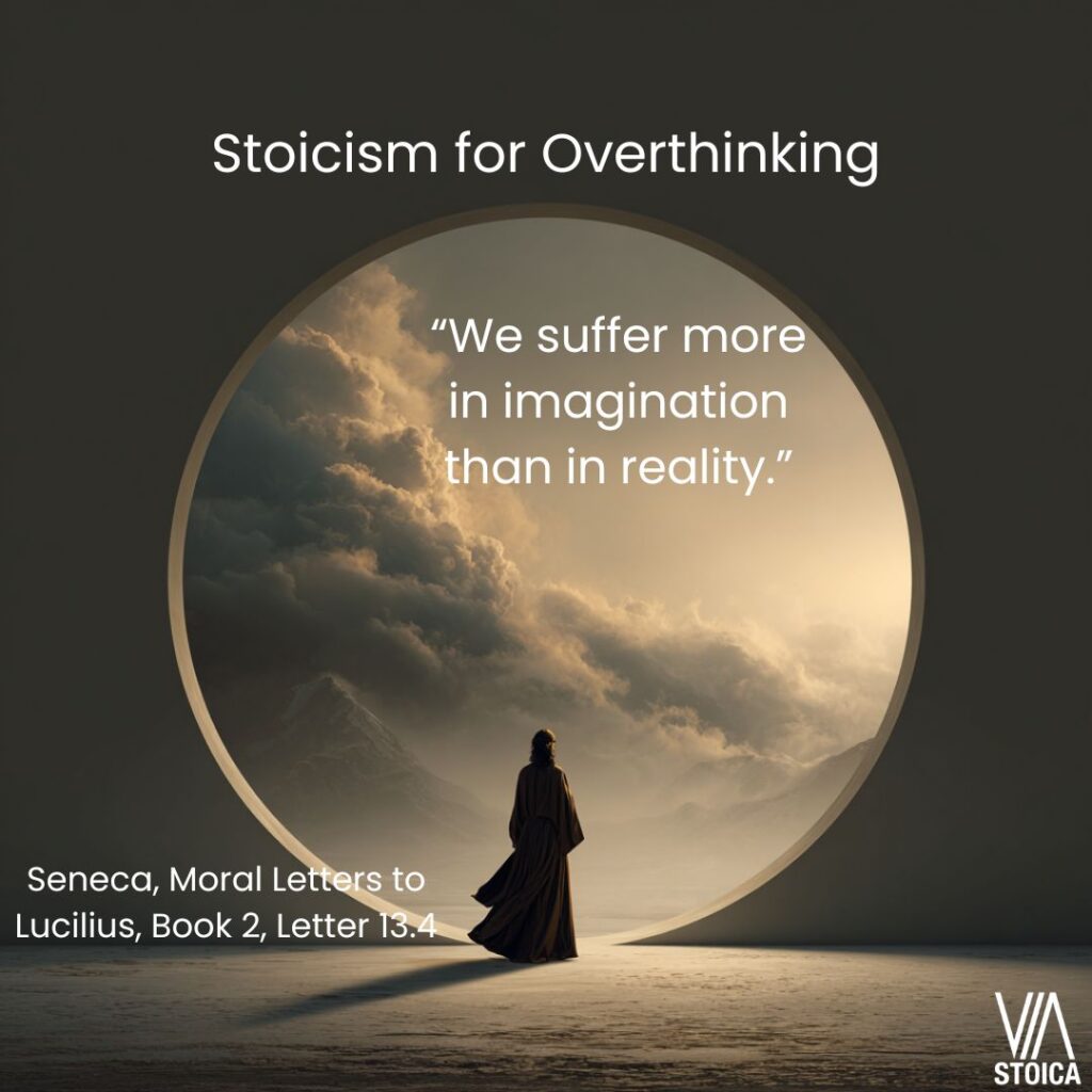Stoicism for Overthinking, and examination and practices on Via Stoica.