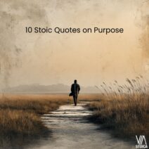 10 Stoic Quotes on Purpose on Via Stoica.