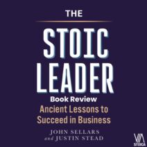 The Stoic Leader by John Sellars and Justin Stead. A book review on Via Stoica.