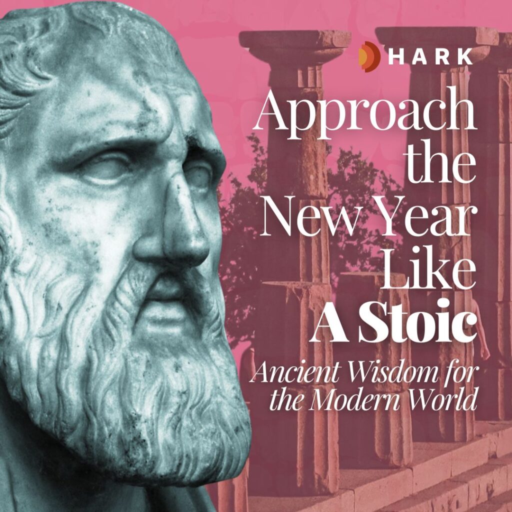 Hark Audio curated List: Approach the New Year Like a Stoic on Via Stoica.