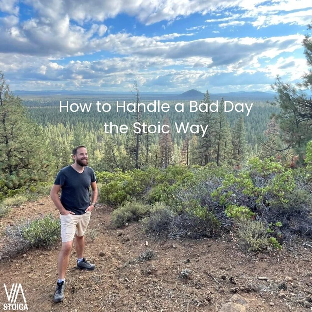 How to handle a bad day the stoic way on Via Stoica.