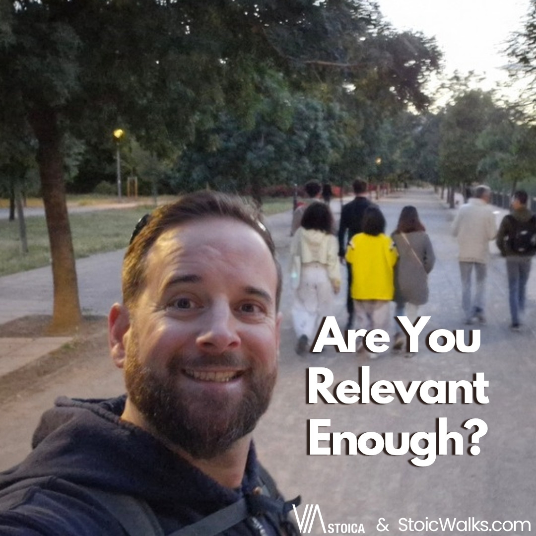 How to deal with feeling irrelevant: cover image for the Via Stoica Podcast episode "Are You Relevant Enough? To Whom and Why?"